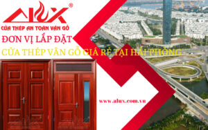 Cửa Thép Vân Gỗ Giá Rẻ Tại Hải Phòng