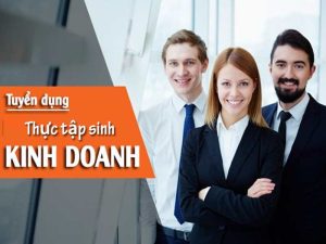 Tuyển Dụng Thực Tập Sinh Kinh Doanh Khu Vực