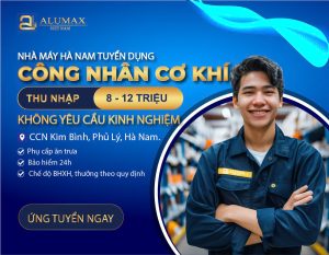 Tuyển Dụng Công Nhân Cơ Khí (Làm việc tại Hà Nam)