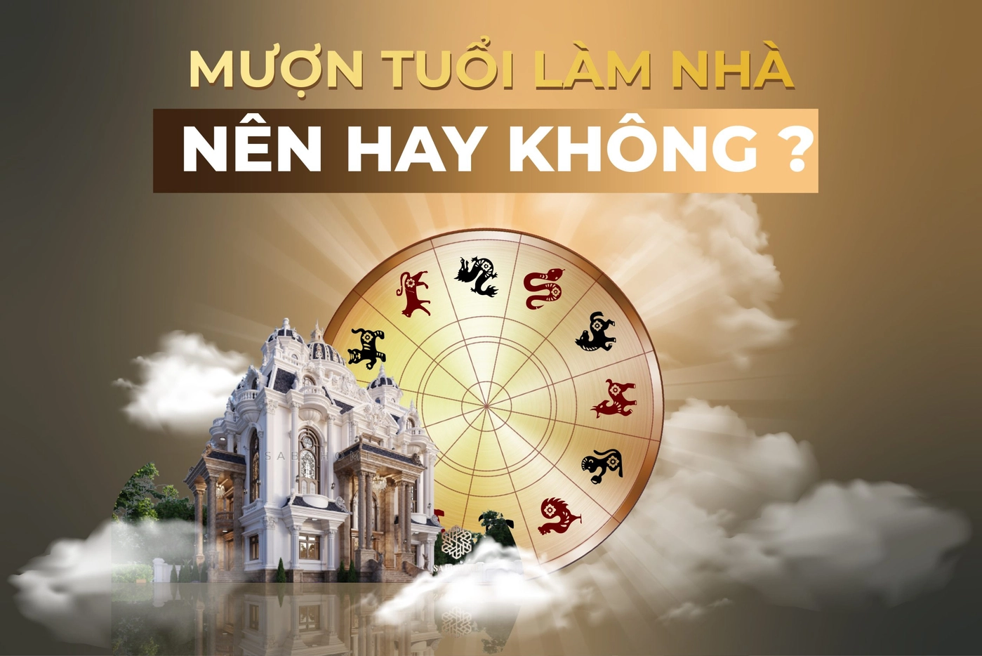 Tại sao nên mượn tuổi làm nhà?