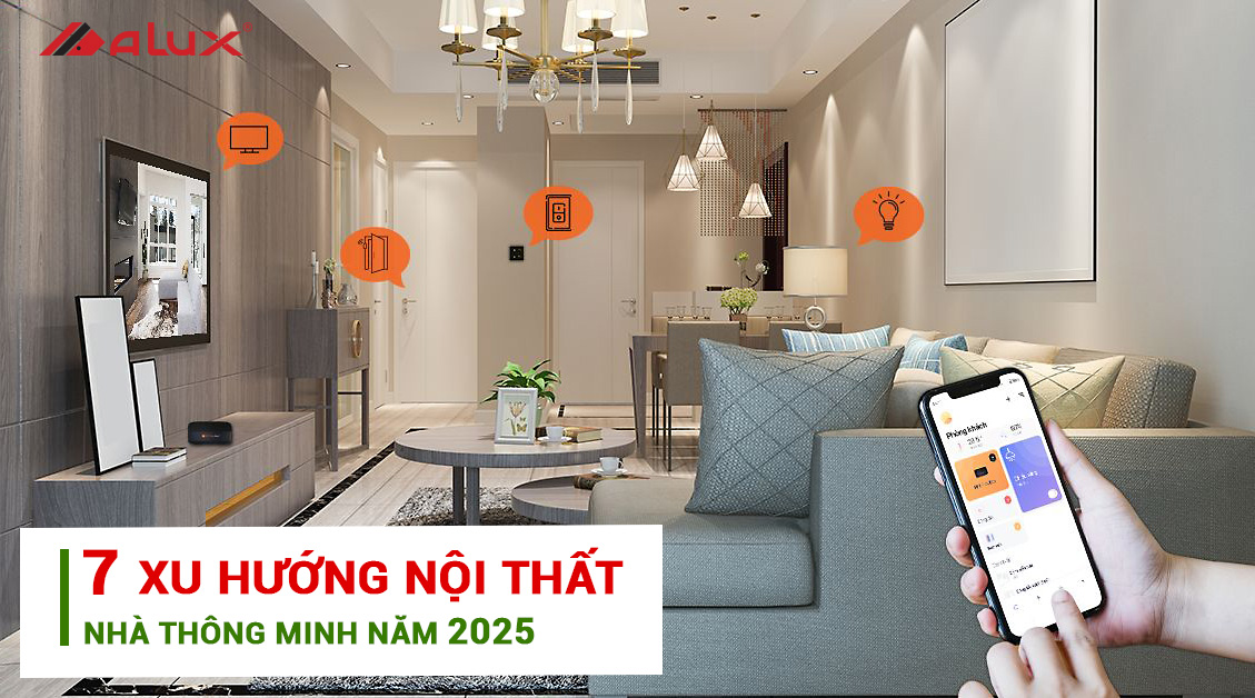 Top 7 Xu hướng nội thất ngôi nhà thông minh năm 2025