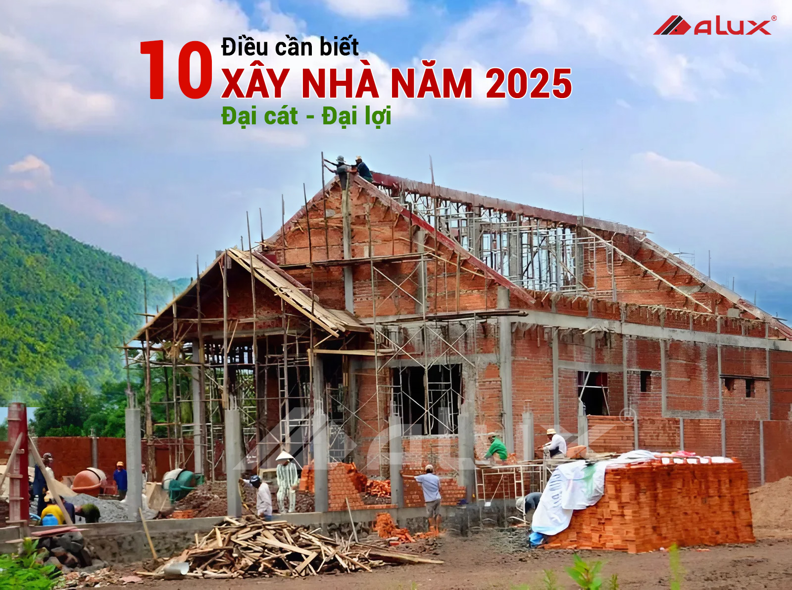 10 điều cần biết để xây nhà 2025 đại cát đại lợi