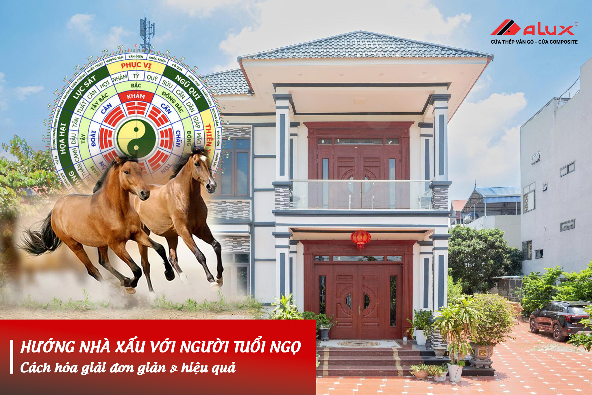 Cách hóa giải hướng nhà xấu tuổi Ngọ đơn giản mà hiệu quả