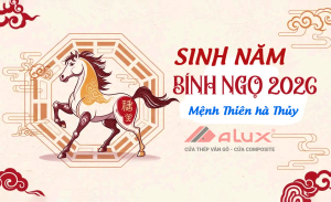 Sinh năm 2026 Bính Ngọ mệnh gì? Hợp màu nào, hướng nào? Sinh năm 2026 Bính Ngọ mệnh gì?