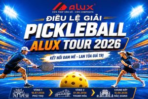 CÔNG BỐ ĐIỀU LỆ GIẢI PICKLEBALL ALUX TOUR 2026
