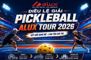 CÔNG BỐ ĐIỀU LỆ GIẢI PICKLEBALL ALUX TOUR 2026